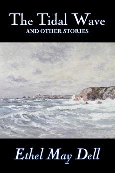 The Tidal Wave and Other Stories by Ethel May Dell Fiction Action & Adventure War & Military