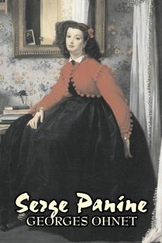 Serge Panine by Georges Ohnet Fiction Classics Literary