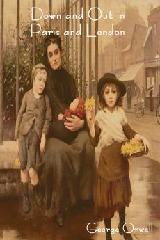 Down and Out in Paris and London