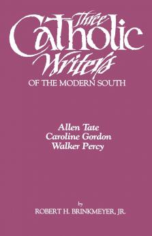 Three Catholic Writers of the Modern South