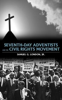 Seventh-Day Adventists and the Civil Rights Movement