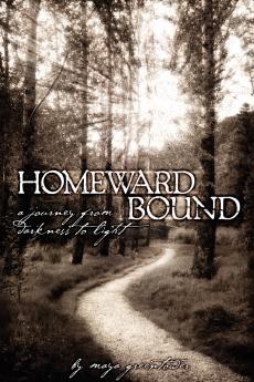 Homeward Bound A Journey from Darkness to Light