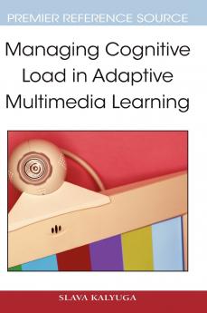 Managing Cognitive Load in Adaptive Multimedia Learning