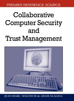 Collaborative Computer Security and Trust Management