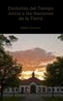 Centurias del Tiempo Juicio a las Naciones de la Tierra