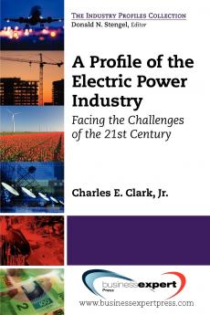 A Profile of the Electric Power Industry
