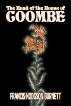 The Head of the House of Coombe by Frances Hodgson Burnett Juvenile Fiction Classics Family