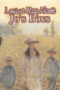 Jo's Boys by Louisa May Alcott Fiction Family Classics