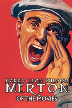 Merton of the Movies by Harry Leon Wilson Science Fiction Action & Adventure Fantasy Humorous