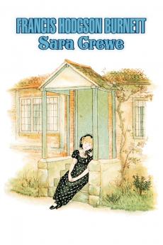 Sara Crewe by Frances Hodgson Burnett Juvenile Fiction Classics Family