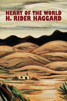 Heart of the World by H. Rider Haggard Fiction Fantasy Action & Adventure Science Fiction