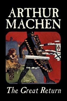 The Great Return by Arthur Machen Fiction Fantasy