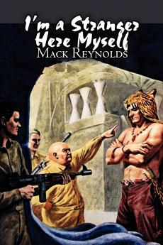I'm a Stranger Here Myself by Mack Reynolds Science Fiction Adventure Fantasy