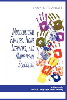 Multicultural Families Home Literacies and Mainstream Schooling (PB)