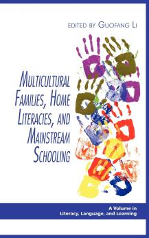 Multicultural Families Home Literacies and Mainstream Schooling (Hc)