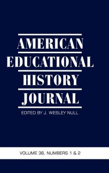 American Educational History Journal Volume 36 Number 1 & 2 2009 (Hc)