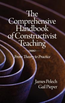 The Comprehensive Handbook of Constructivist Teaching