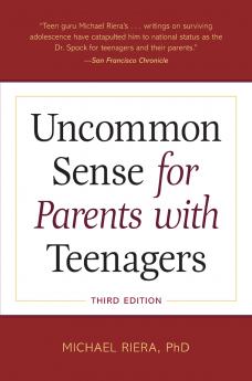 Uncommon Sense for Parents with Teenagers Third Edition