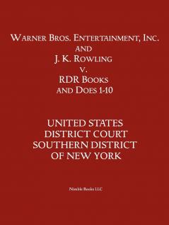 Warner Bros. Entertainment Inc. & J. K. Rowling V. Rdr Books and 10 Does