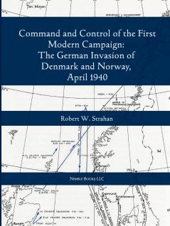 Command and Control of the First Modern Joint Campaign