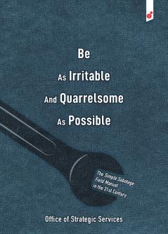 Be As Irritable And Quarrelsome As Possible