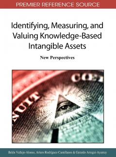 Identifying Measuring and Valuing Knowledge-Based Intangible Assets