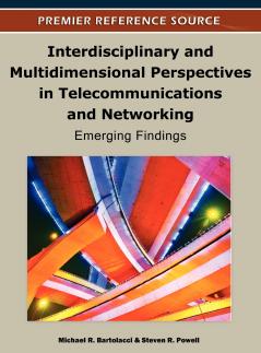 Interdisciplinary and Multidimensional Perspectives in Telecommunications and Networking