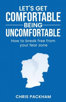 Let's Get Comfortable Being Uncomfortable