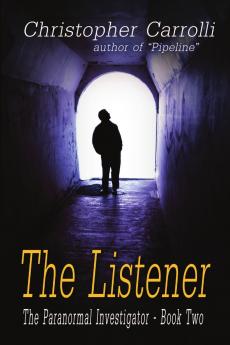 The Listener The Paranormal Investigator's Series Book 2