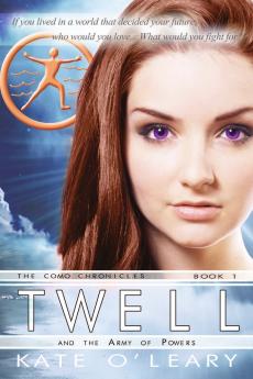 Twell and the Army of Powers The Como Chronicles Book 1