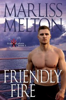 Friendly Fire (The Echo Platoon Series Book 3)