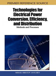 Technologies for Electrical Power Conversion Efficiency and Distribution