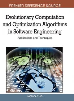 Evolutionary Computation and Optimization Algorithms in Software Engineering