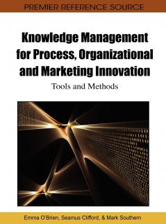 Knowledge Management for Process Organizational and Marketing Innovation