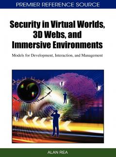 Security in Virtual Worlds 3D Webs and Immersive Environments