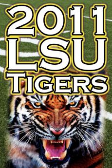 2011 - 2012 Lsu Tigers Undefeated SEC Champions BCS Championship Game & a College Football Legacy