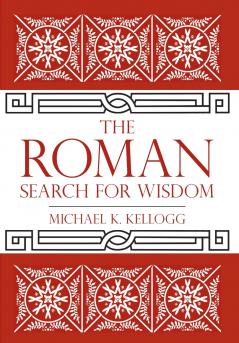 The Roman Search for Wisdom