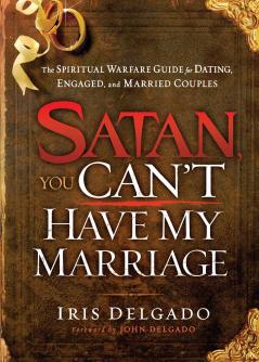 Satan You Can't Have My Marriage