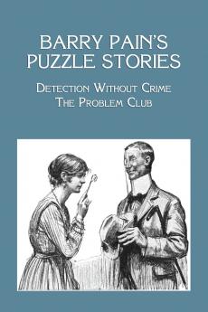 Barry Pain's Puzzle Stories