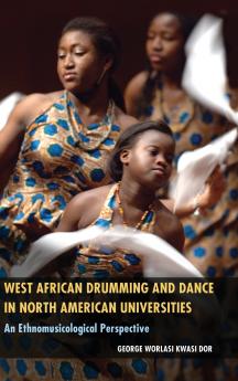 West African Drumming and Dance in North American Universities