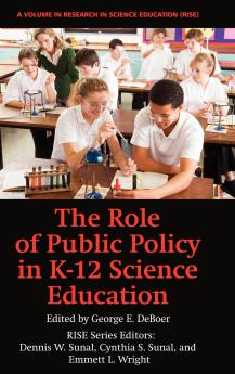 The Role of Public Policy in K-12 Science Education (Hc)