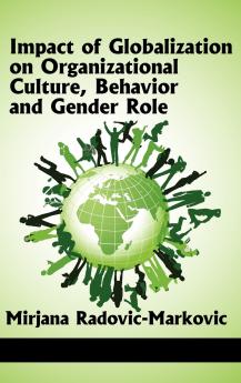 Impact of Globalization on Organizational Culture Behavior and Gender Roles (Hc)