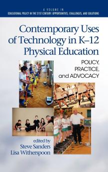 Contemporary Uses of Technology in K-12 Physical Education