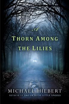 A Thorn Among the Lilies