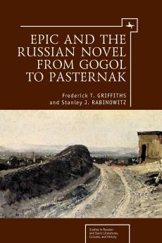 Epic and the Russian Novel from Gogol to Pasternak