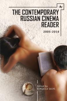 The Contemporary Russian Cinema Reader