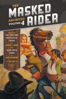 The Masked Rider Archives Volume 4