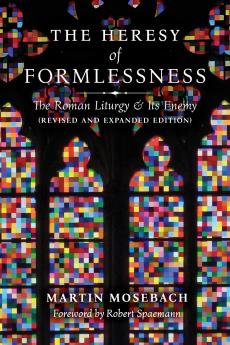 The Heresy of Formlessness