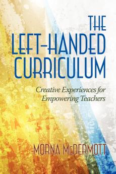 The Left-Handed Curriculum