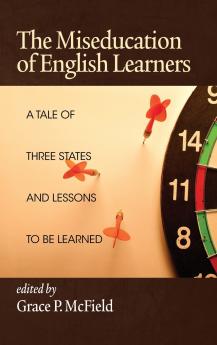 The Miseducation of English Learners